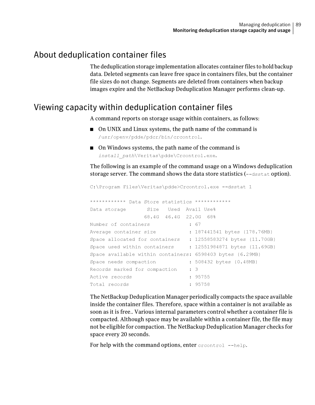 Symantec 7 manual About deduplication container files, Viewing capacity within deduplication container files 