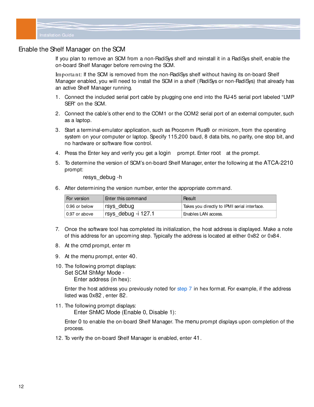 Symantec ATCA-2210 manual Enable the Shelf Manager on the SCM, SER on the SCM, As a laptop, Resysdebug -h 