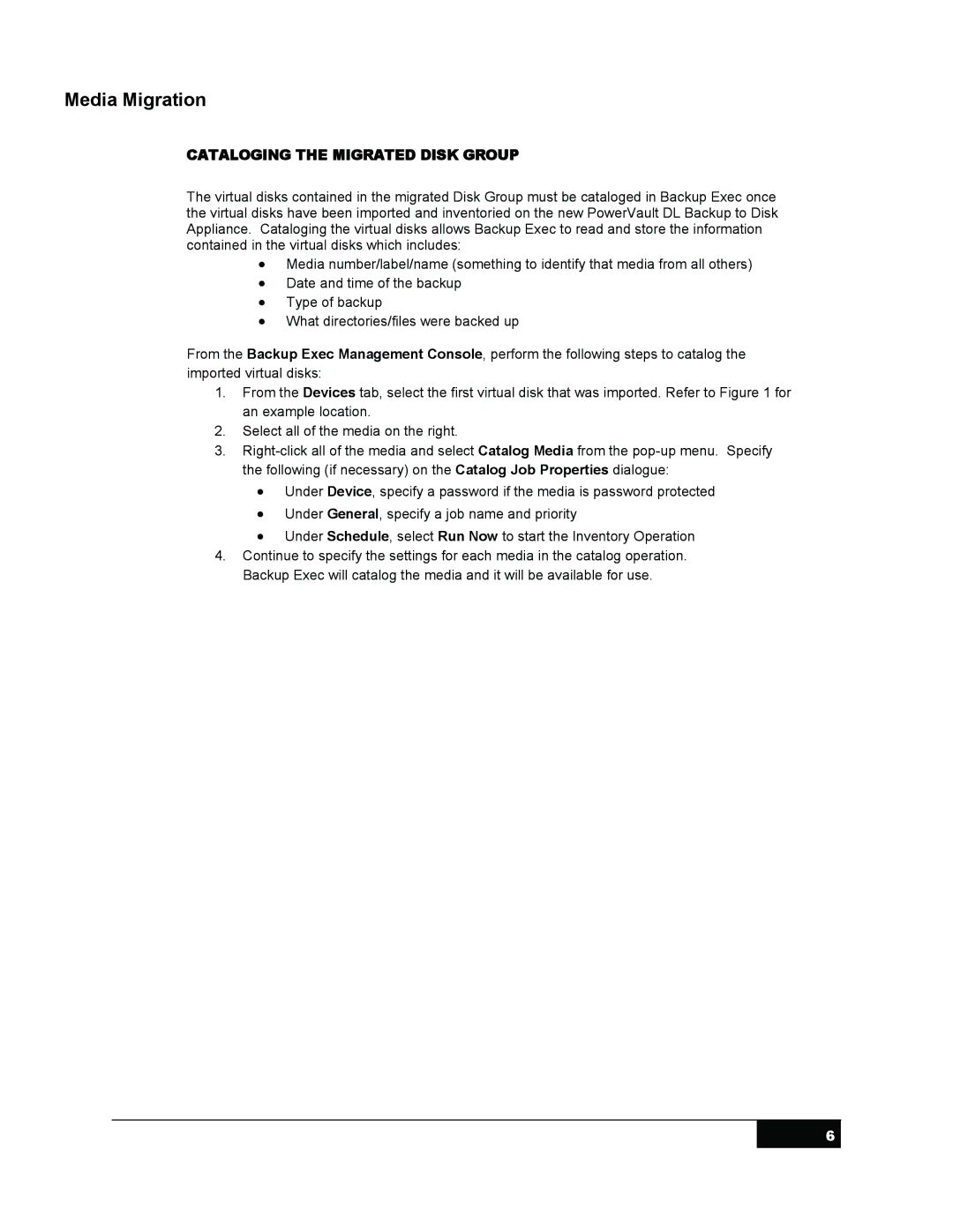 Symantec DL 2100 manual Cataloging the Migrated Disk Group 