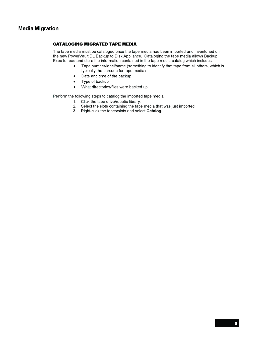 Symantec DL 2100 manual Cataloging Migrated Tape Media 