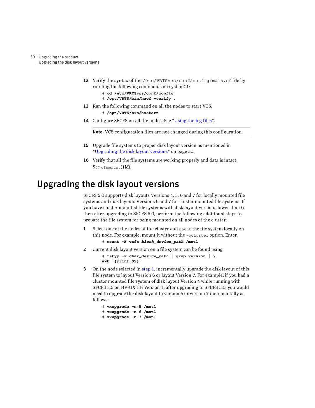 Symantec HP-UX manual Upgrading the disk layout versions, Run the following command on all the nodes to start VCS 