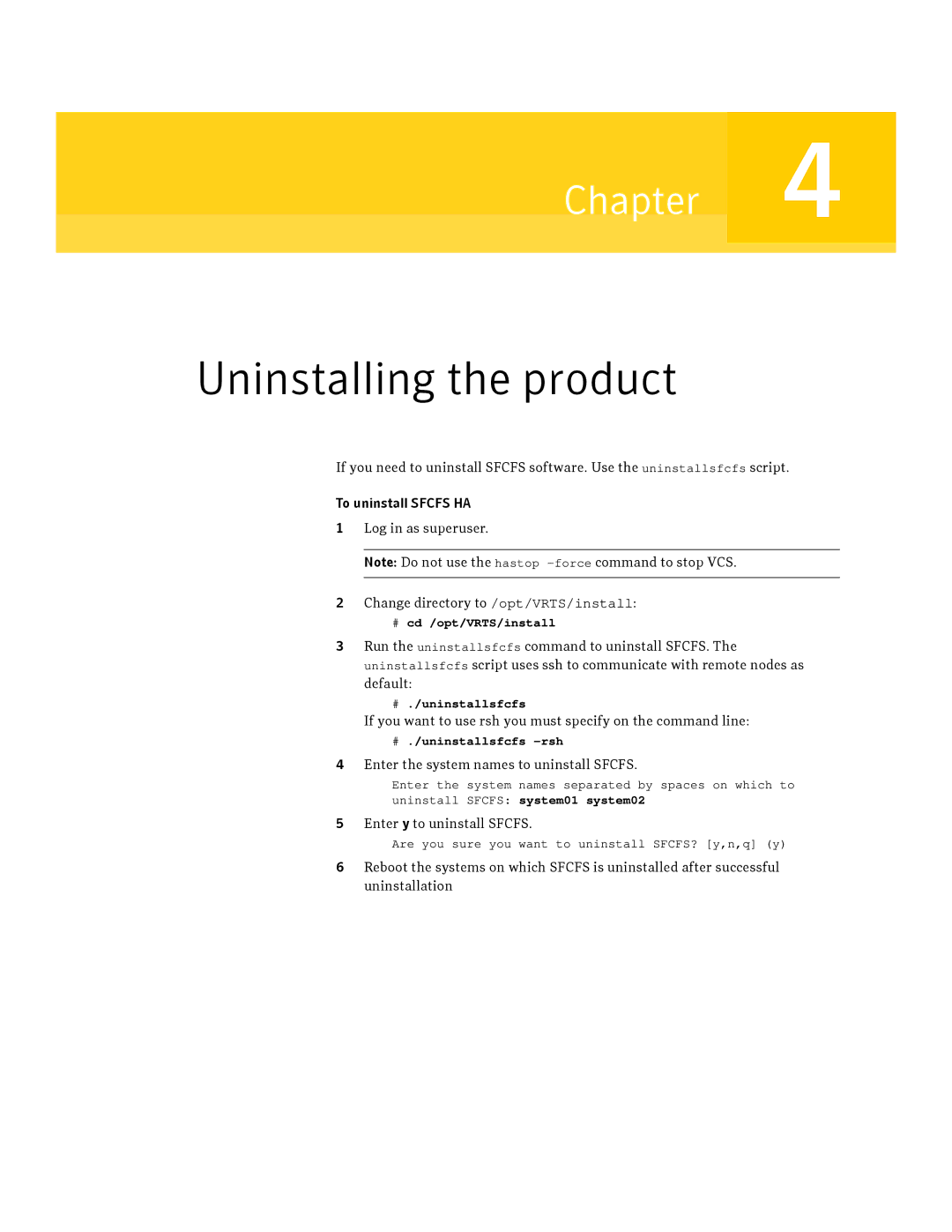 Symantec HP-UX manual Enter the system names to uninstall Sfcfs, Enter y to uninstall Sfcfs 