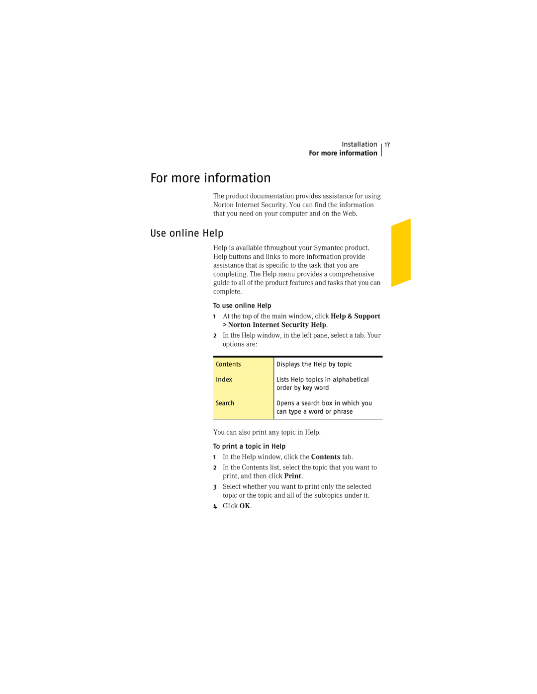 Symantec NIS2005 manual For more information, Use online Help 