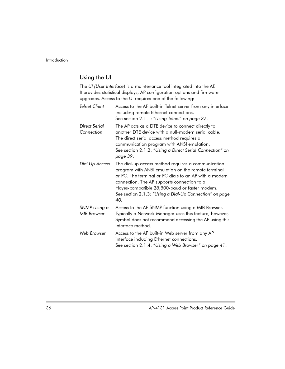 Symbol Technologies AP-4131 manual Using the UI, See .1.1 Using Telnet on, See .1.2 Using a Direct Serial Connection on 