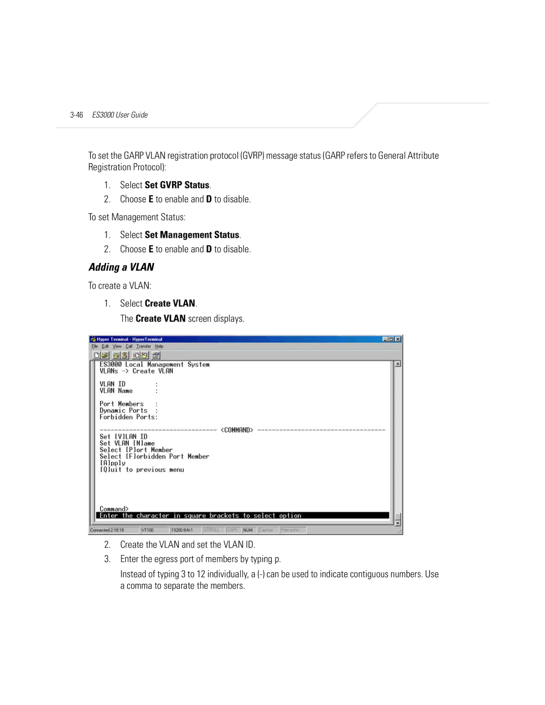 Symbol Technologies ES3000 manual Select Set Gvrp Status, Select Set Management Status, Choose E to enable and D to disable 