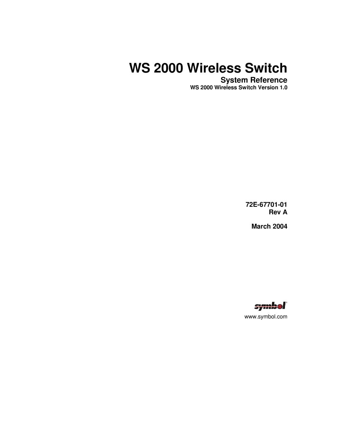 Symbol Technologies manual System Reference, 72E-67701-01 Rev a March, WS 2000 Wireless Switch Version 