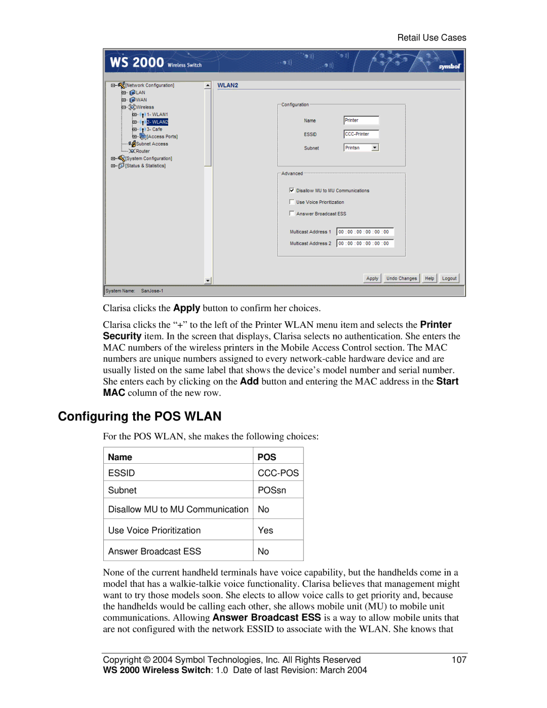 Symbol Technologies WS 2000 manual Configuring the POS Wlan, For the POS WLAN, she makes the following choices 