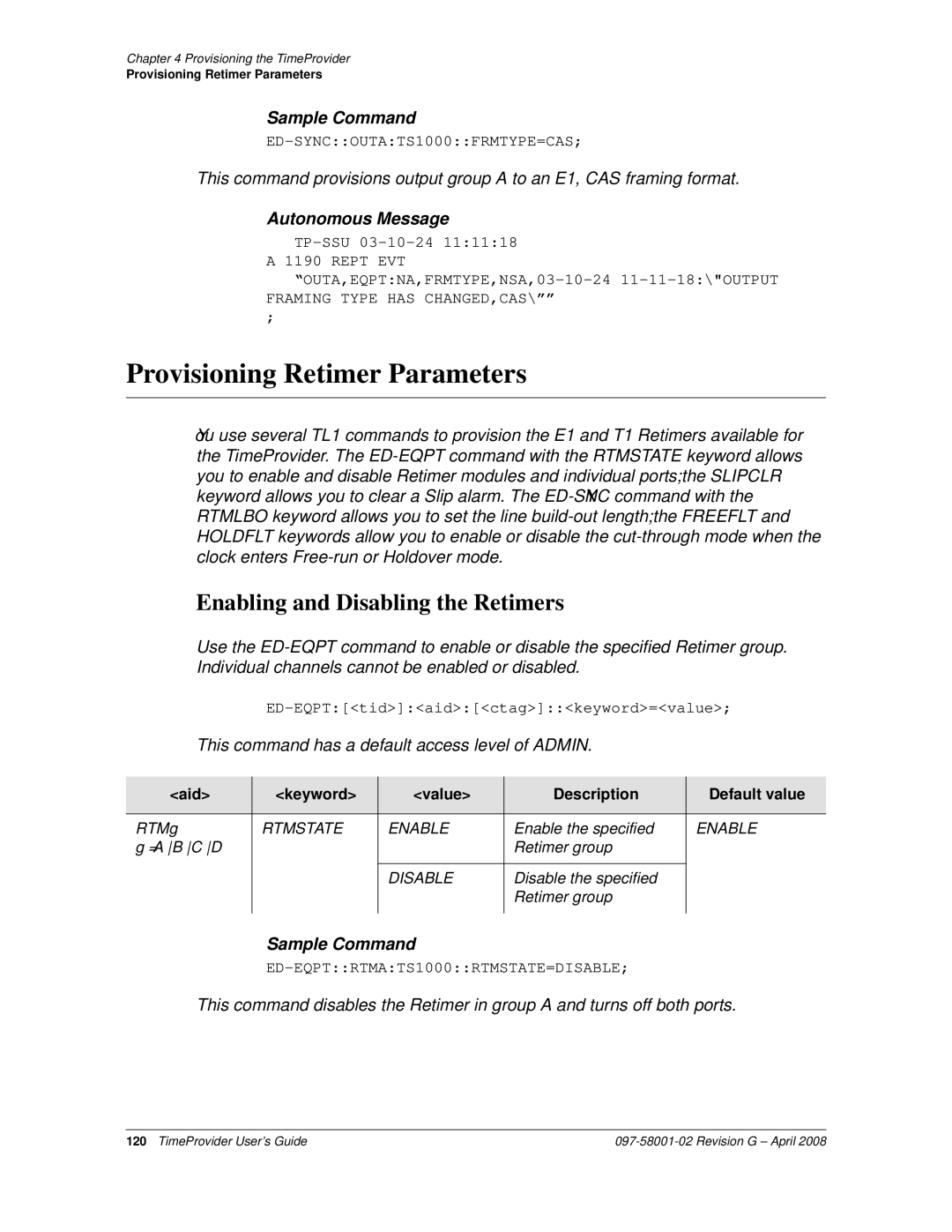 Symmetricom 1100, 1000 manual Provisioning Retimer Parameters, Enabling and Disabling the Retimers, Rtmstate Enable 