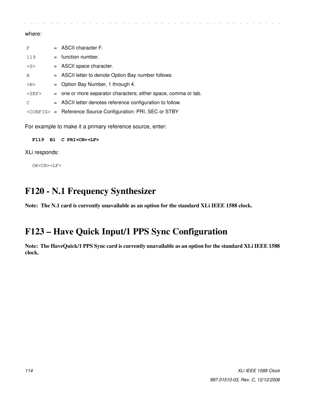 Symmetricom XLi IEEE 1588 manual For example to make it a primary reference source, enter, F119 B1 C Pricrlf 