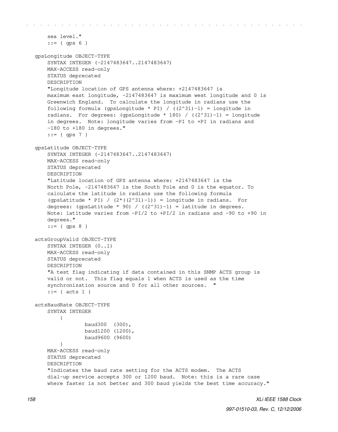 Symmetricom XLi IEEE 1588 manual GpsLongitude OBJECT-TYPE, Baud300 300, baud1200 1200, baud9600 