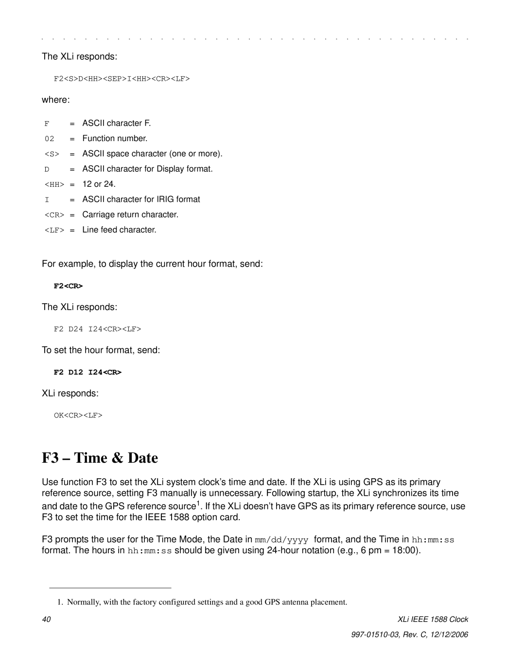 Symmetricom XLi IEEE 1588 manual F3 Time & Date, For example, to display the current hour format, send, F2SDHHSEPIHHCRLF 