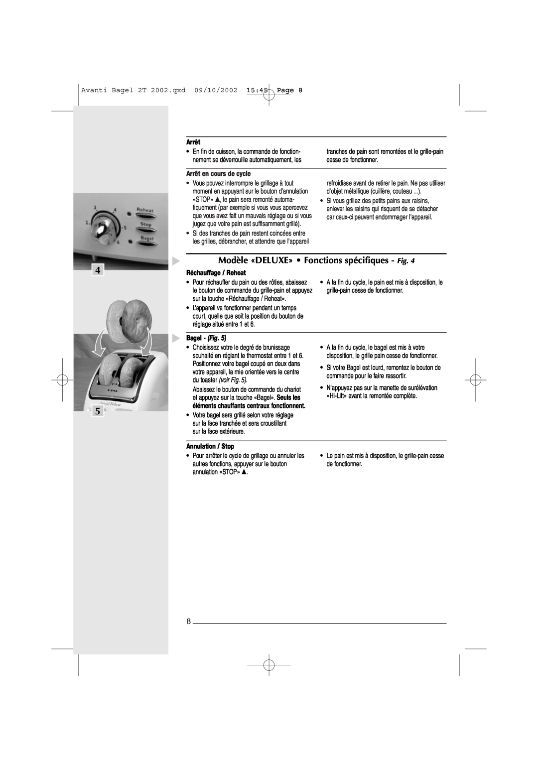 T-Fal Avante Deluxe Bagel Modèle «DELUXE» Fonctions spécifiques - Fig, Arrêt en cours de cycle, Réchauffage / Reheat 