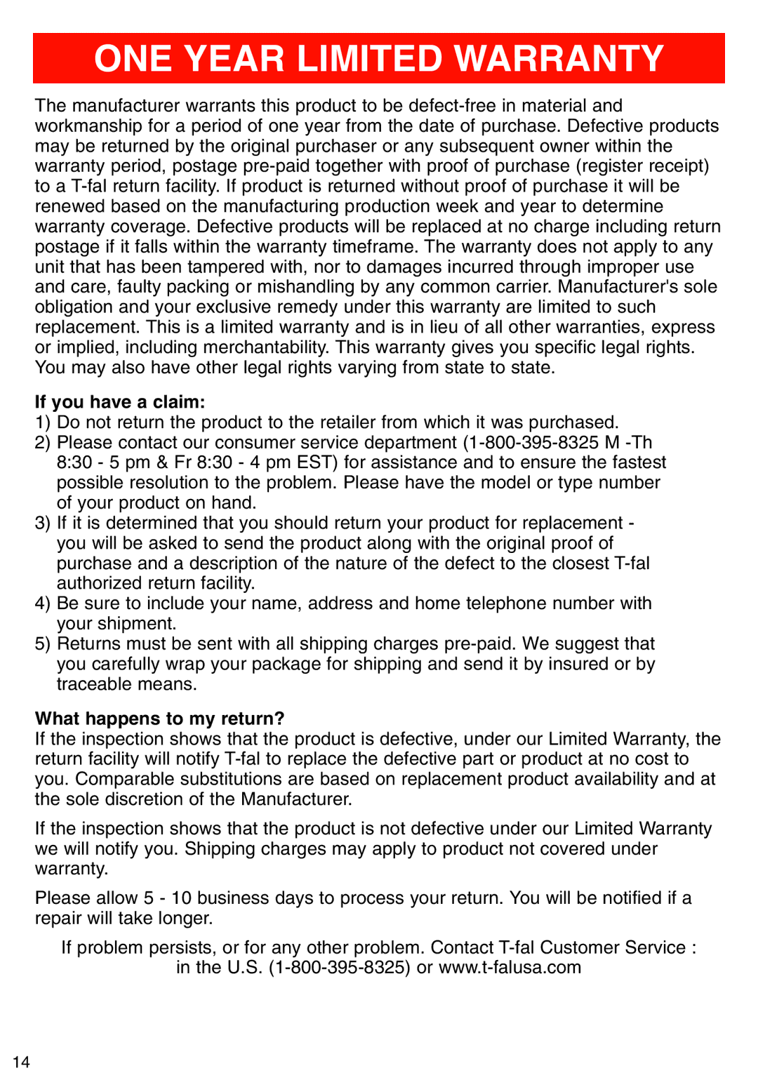 T-Fal Deep Fryer manual ONE Year Limited Warranty, If you have a claim, What happens to my return? 