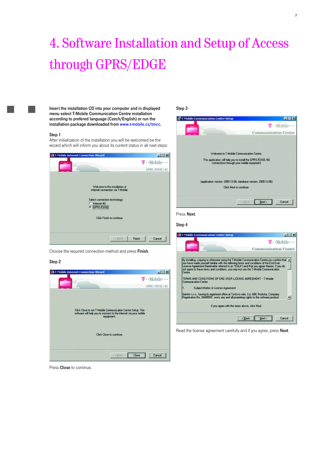 T-Mobile 535 manual Software Installation and Setup of Access through GPRS/EDGE, Press Close to continue 