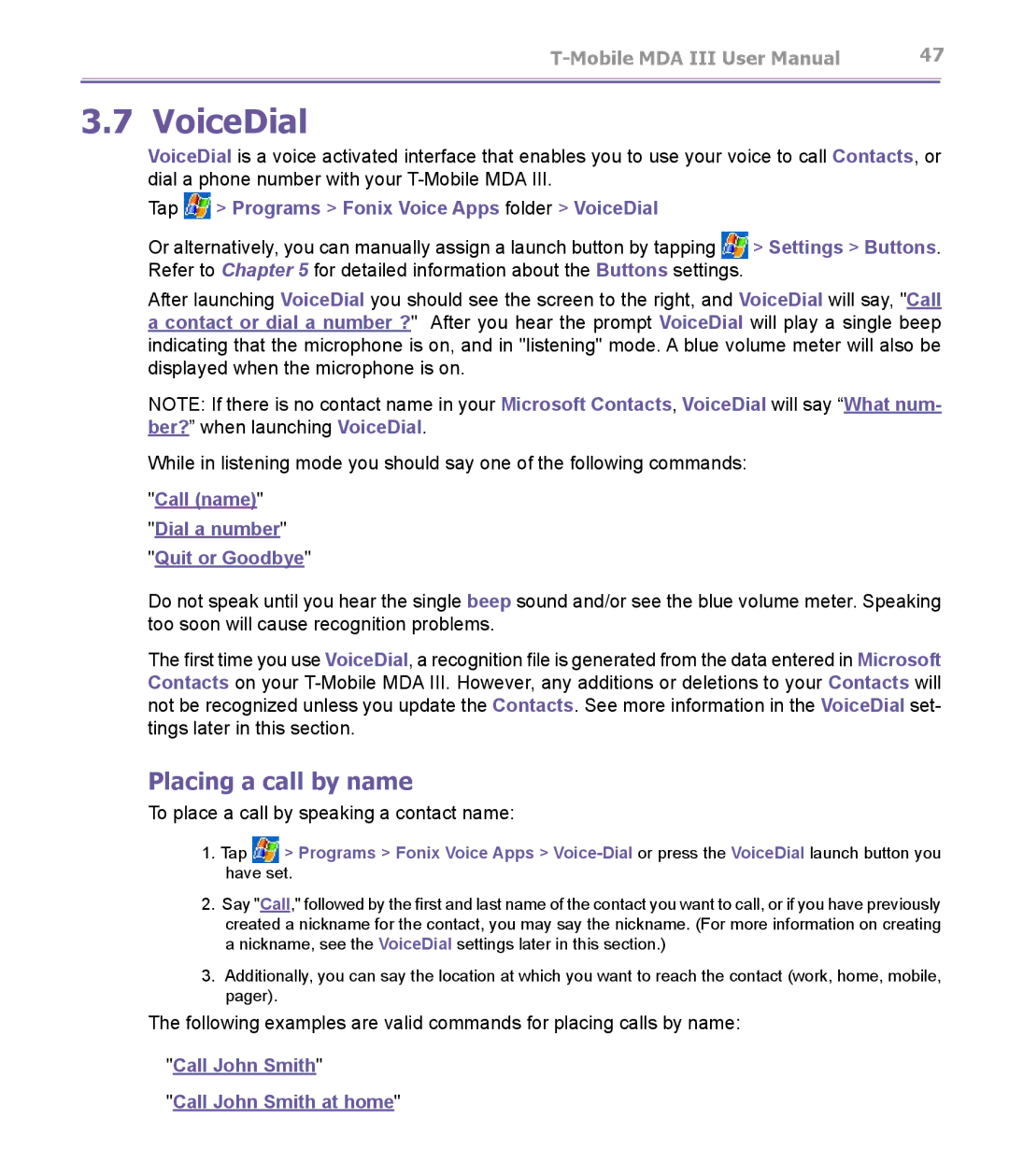 T-Mobile MDA III manual Placing a call by name, Tap Programs Fonix Voice Apps folder VoiceDial 