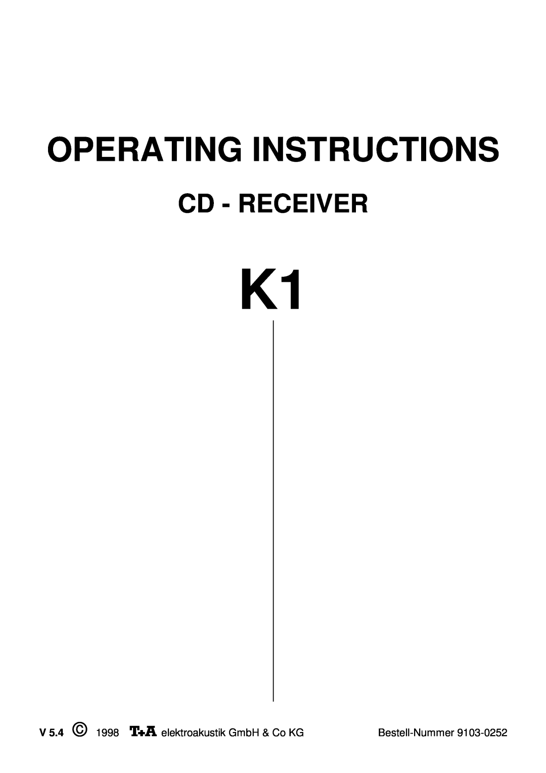 T+A Elektroakustik K1 CD-RECEIVER operating instructions Operating Instructions, Cd - Receiver, Bestell-Nummer 
