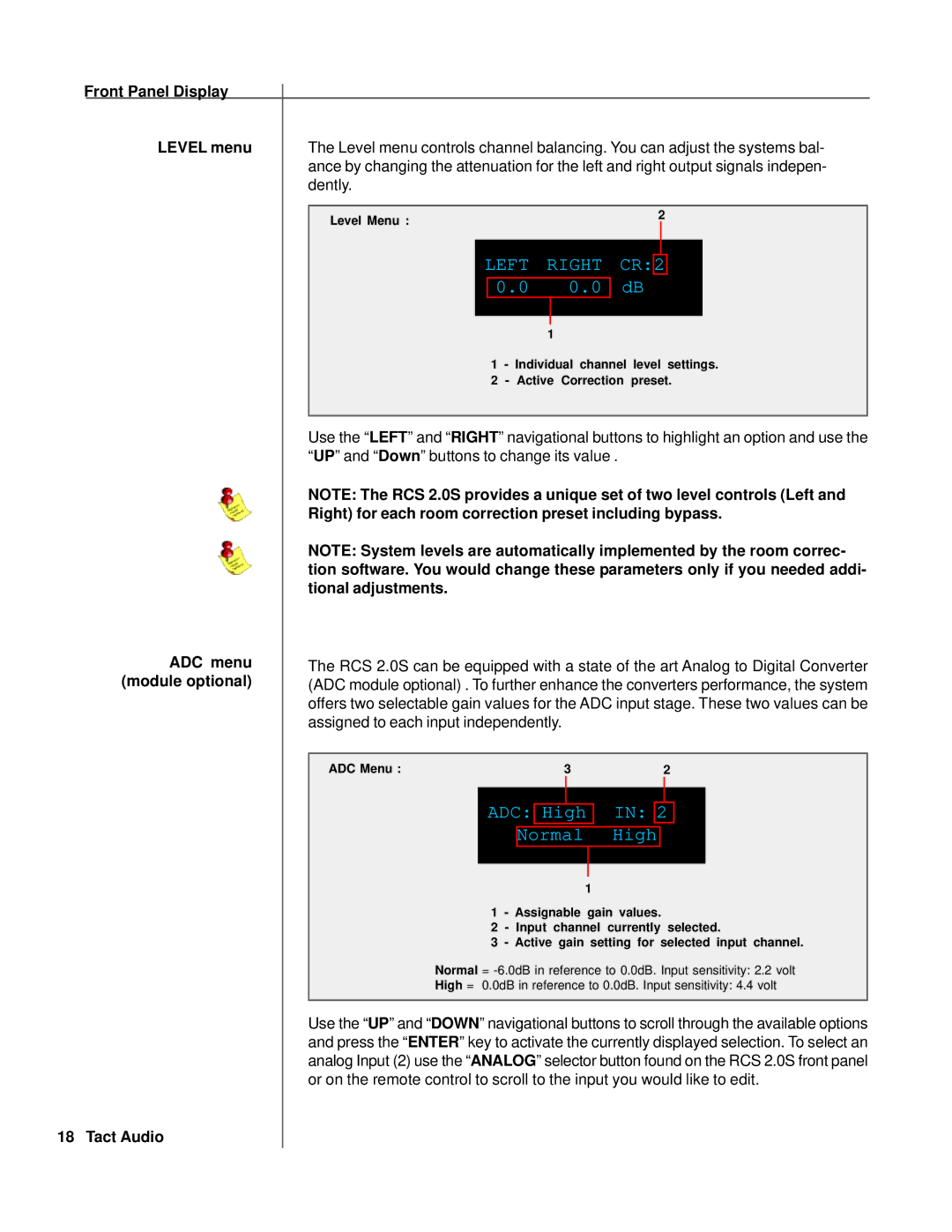 TacT Audio RCS 2.0S UP and Down buttons to change its value, Right for each room correction preset including bypass 