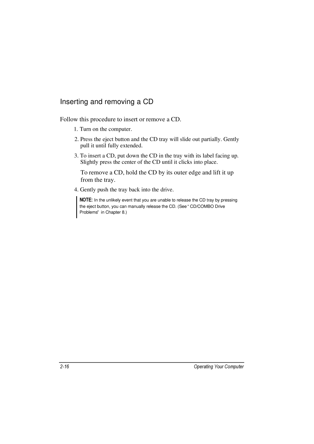 TAG 100 manual Inserting and removing a CD, Follow this procedure to insert or remove a CD 