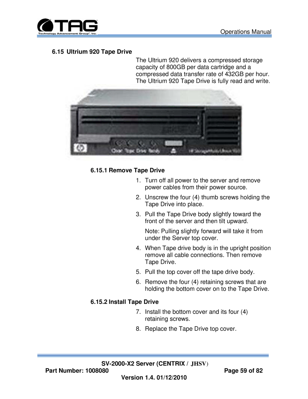 TAG SV-2000-X2 manual Ultrium 920 Tape Drive, Remove Tape Drive, Install Tape Drive 