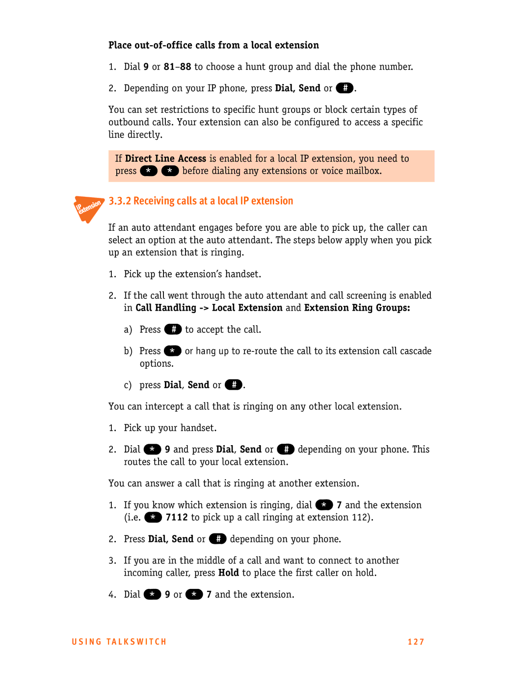 Talkswitch 48-CA/CVA, 24-CA manual Receiving calls at a local IP extension, Place out-of-office calls from a local extension 