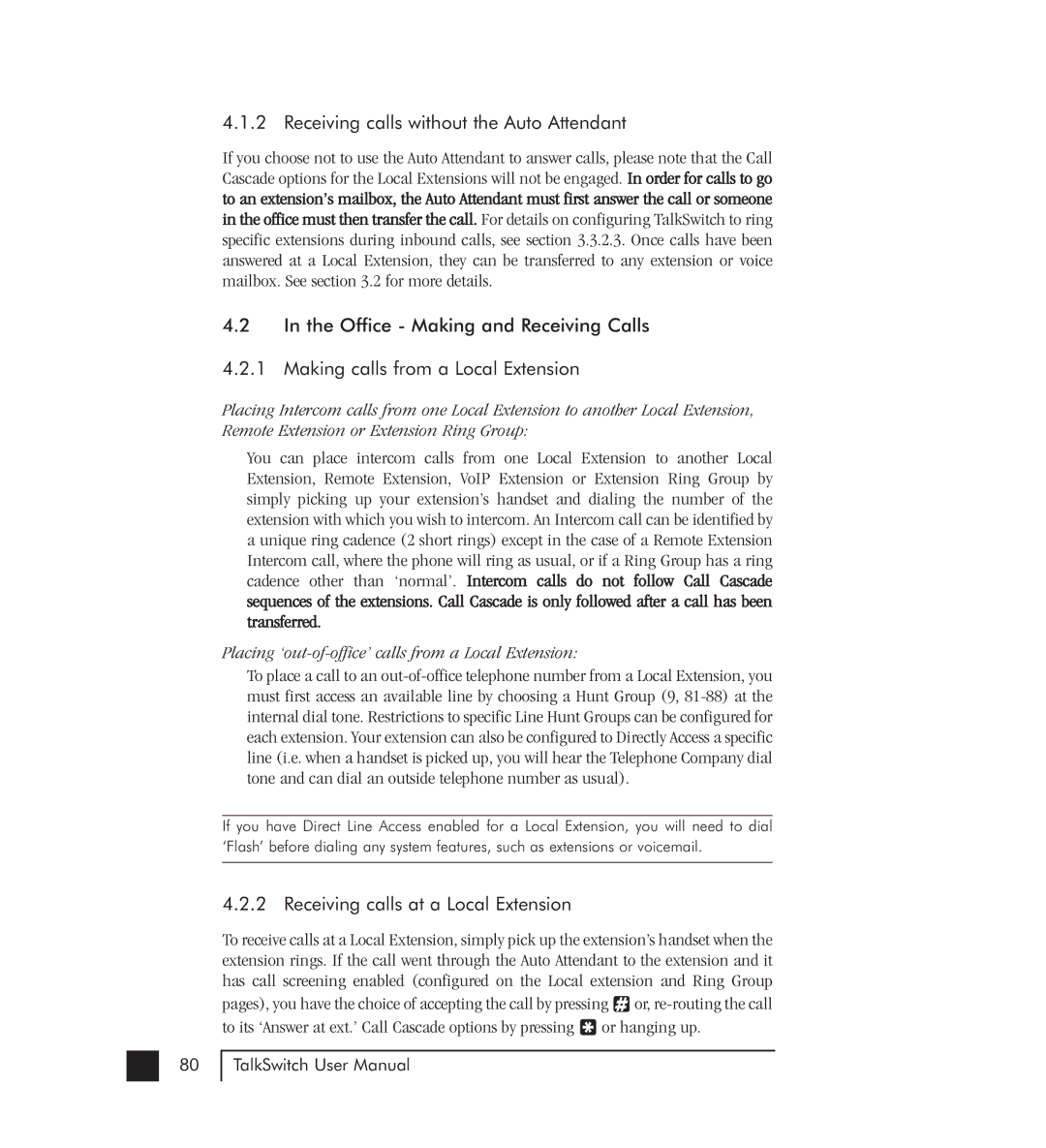 Talkswitch 48-CVA manual Receiving calls without the Auto Attendant, Receiving calls at a Local Extension 
