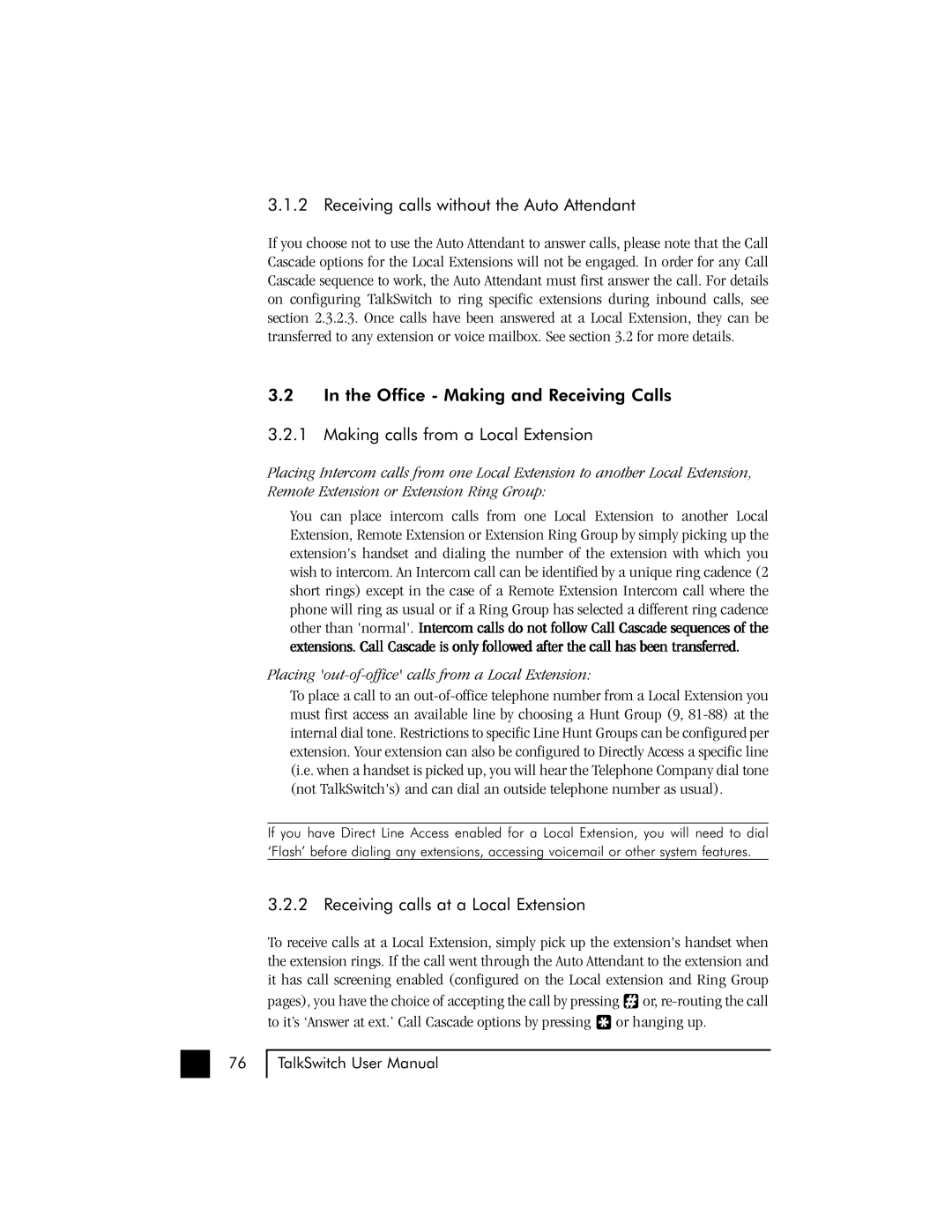 Talkswitch 48 user manual Receiving calls without the Auto Attendant, Receiving calls at a Local Extension 