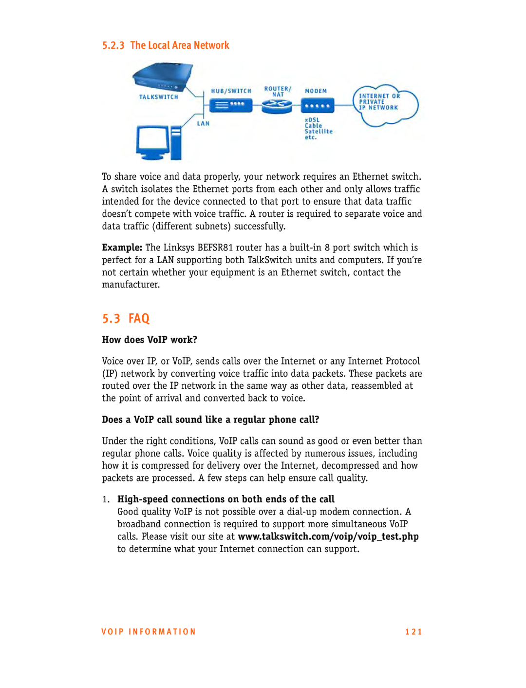 Talkswitch CT.TS005.001101.UK Local Area Network, How does VoIP work?, Does a VoIP call sound like a regular phone call? 