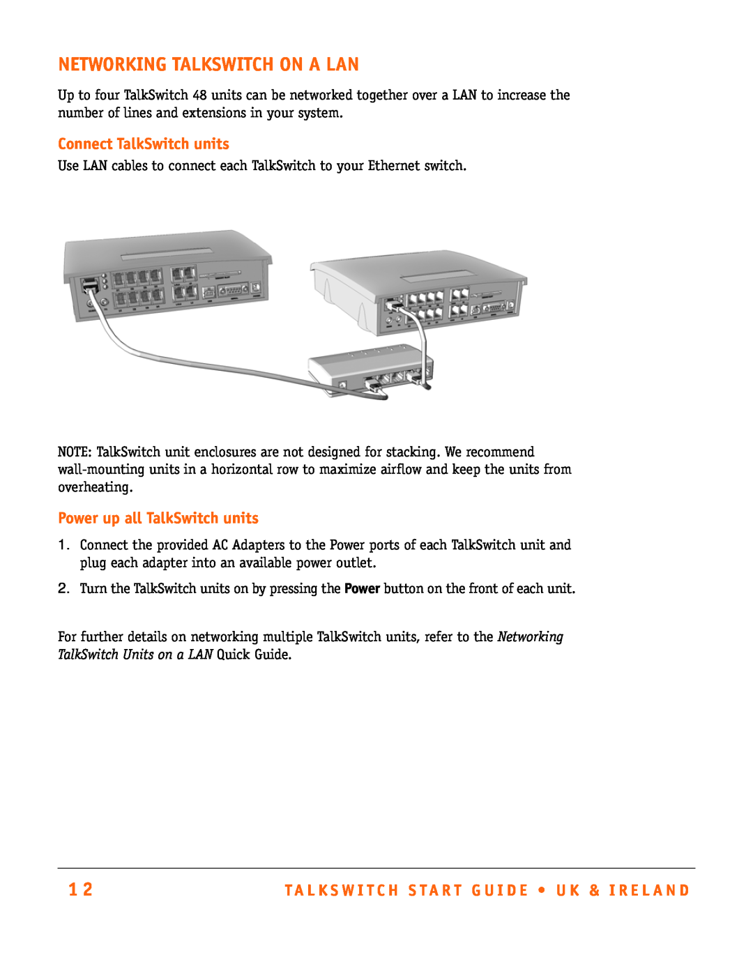 Talkswitch CT.TS005.002501.UK Networking Talkswitch On A Lan, Connect TalkSwitch units, Power up all TalkSwitch units 