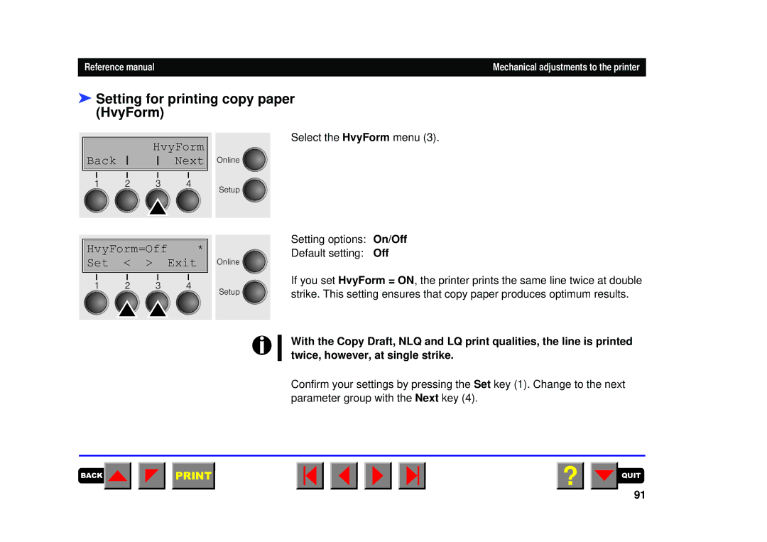 Tally Genicom 2150, 2250 manual Setting for printing copy paper HvyForm, HvyForm Back Next, HvyForm=Off * Set Exit 