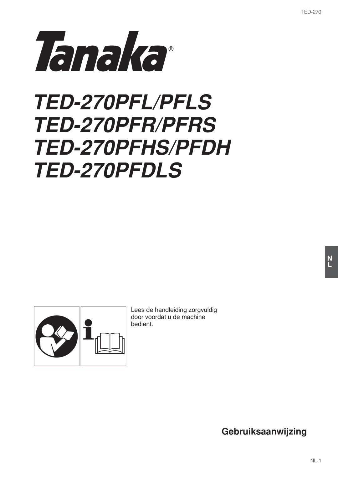 Tanaka TED-270PFDLS, TED-270PFR/PFRS, TED-270PFL/PFLS owner manual Gebruiksaanwijzing 