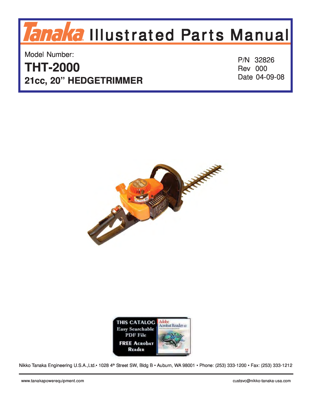 Tanaka THT-2000 manual 21cc, 20” HEDGETRIMMER, Model Number, Date, Illustrated Parts Manual 