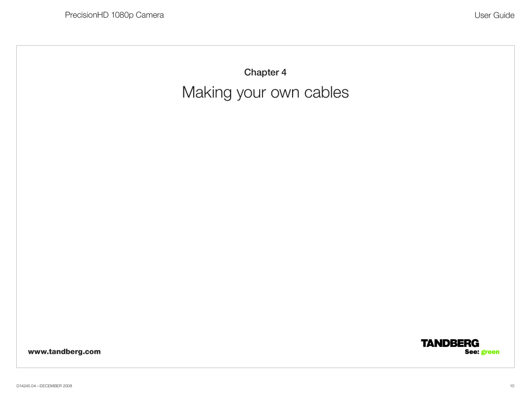 TANDBERG 1080p manual Making your own cables, Chapter 