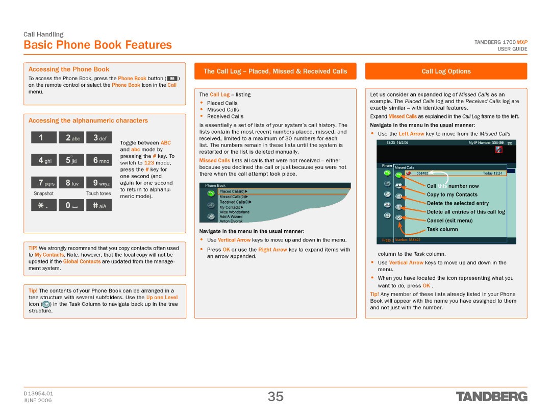 TANDBERG 1700 MXP manual Basic Phone Book Features, Accessing the Phone Book, Accessing the alphanumeric characters 