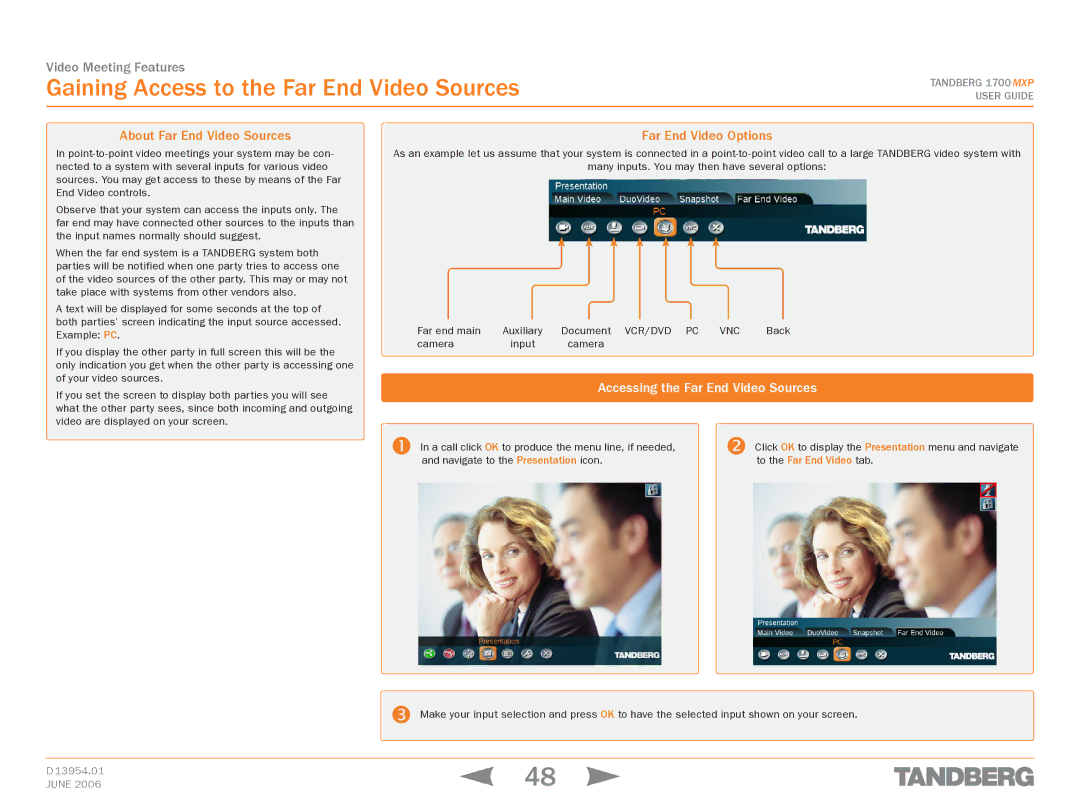 TANDBERG 1700 MXP manual Gaining Access to the Far End Video Sources, About Far End Video Sources, Far End Video Options 