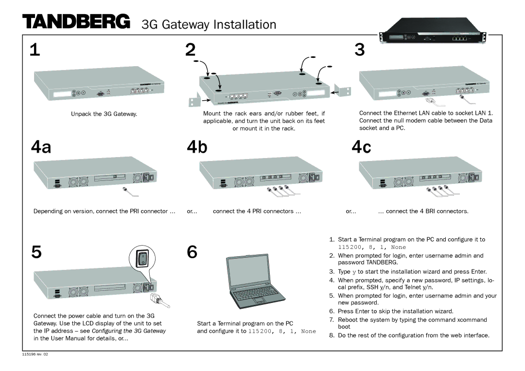 TANDBERG 4C, 4A, 4B user manual 3G Gateway Installation, IP address see Configuring the 3G Gateway, 115 200, 8, 1, None 