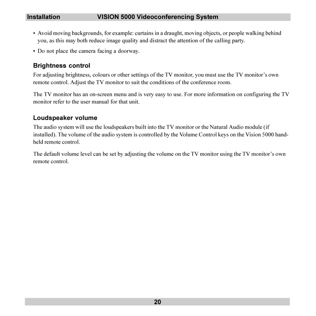 TANDBERG 5000 user manual Brightness control, Loudspeaker volume, Do not place the camera facing a doorway 