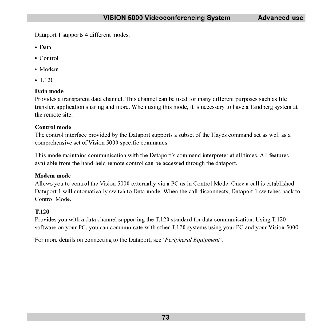 TANDBERG 5000 user manual Dataport 1 supports 4 different modes Control Modem 120, Data mode, Control mode, Modem mode 