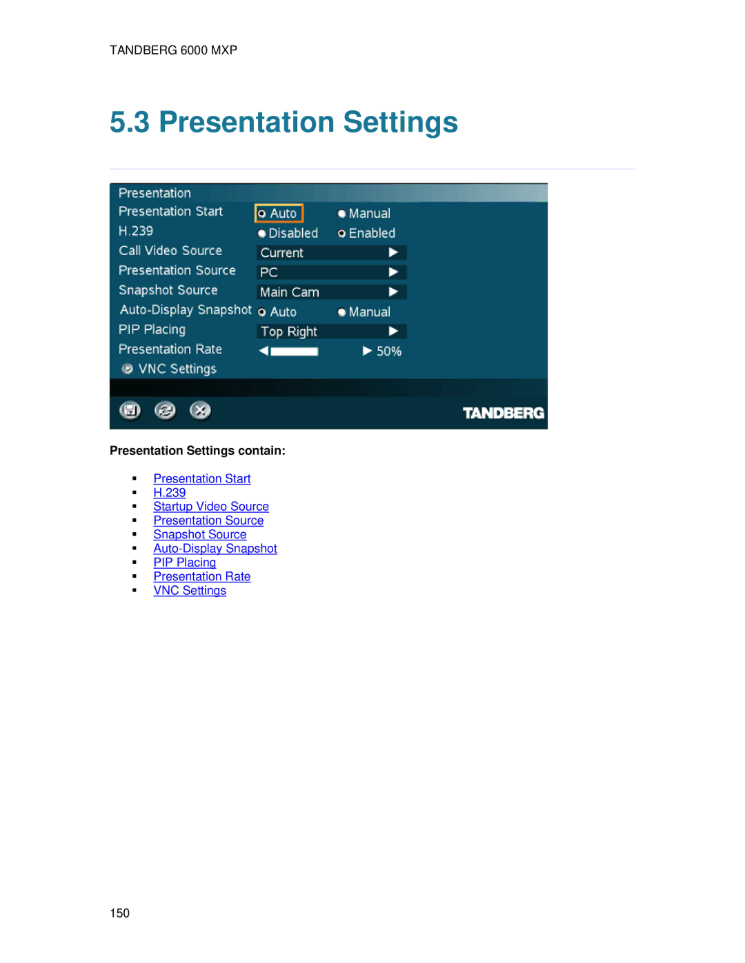 TANDBERG 6000 MXP user manual Presentation Settings contain 