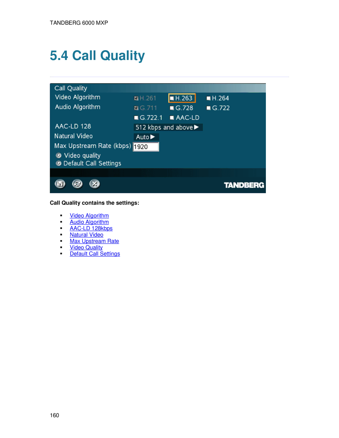 TANDBERG 6000 MXP user manual Call Quality contains the settings 