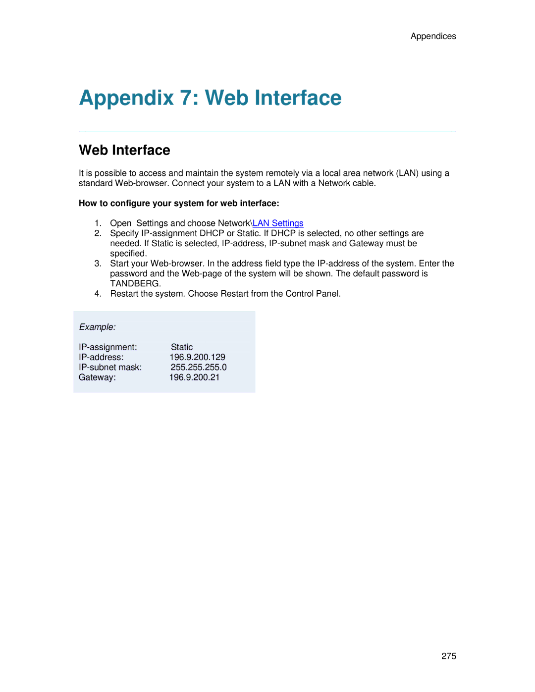 TANDBERG 6000 MXP user manual Appendix 7 Web Interface, How to configure your system for web interface 