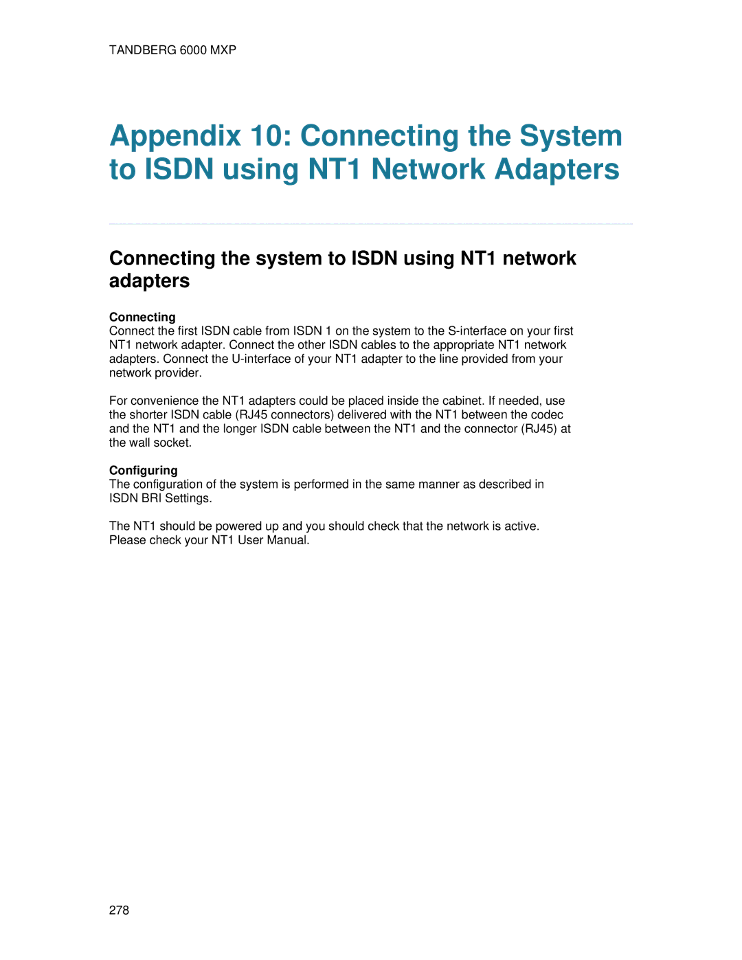 TANDBERG 6000 MXP user manual Connecting the system to Isdn using NT1 network adapters, Configuring 