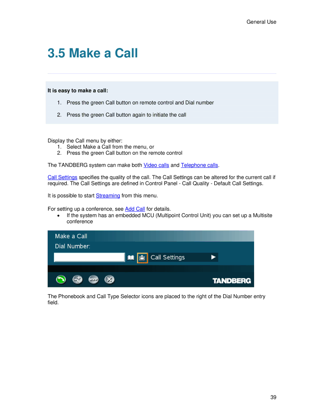 TANDBERG 6000 MXP user manual Make a Call, It is easy to make a call 