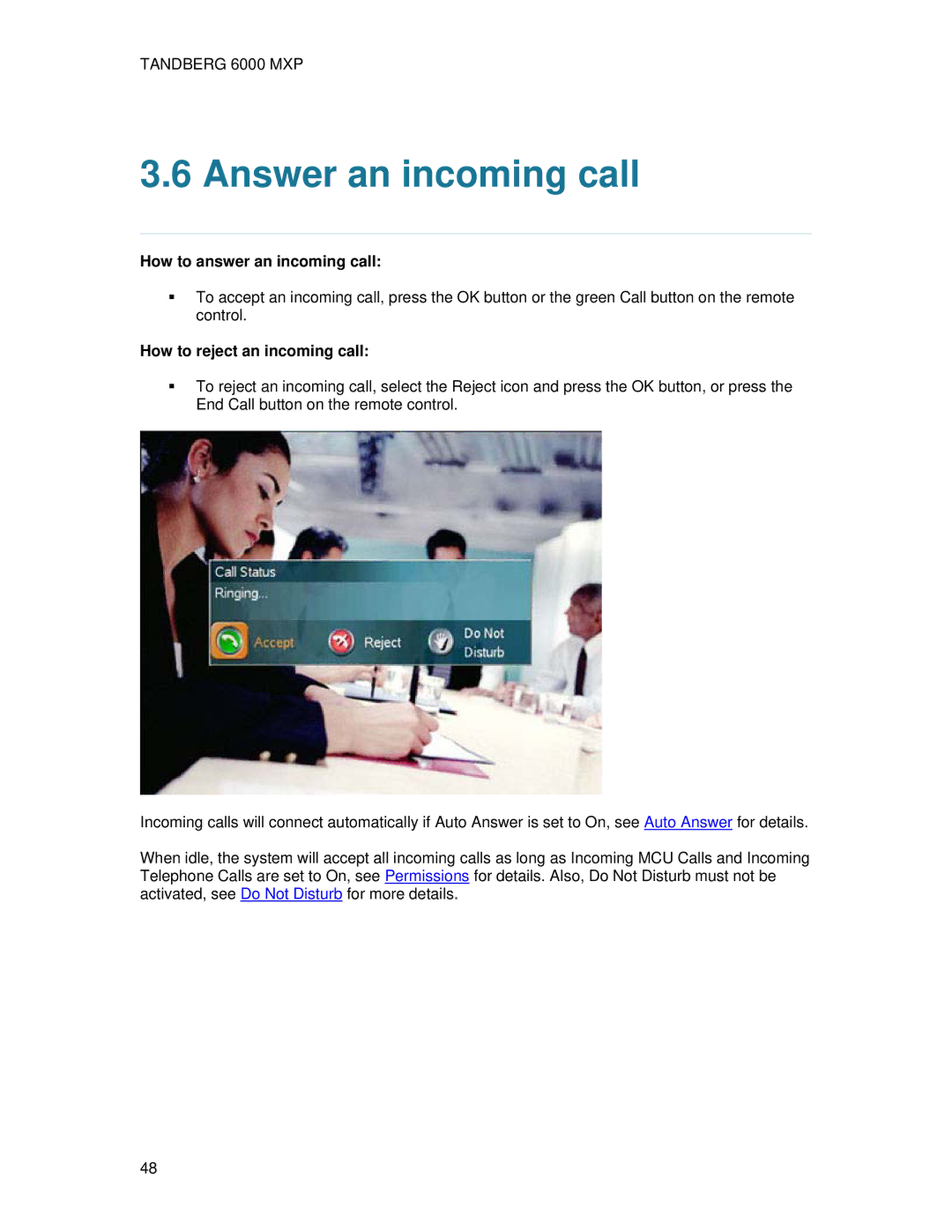 TANDBERG 6000 MXP user manual Answer an incoming call, How to answer an incoming call, How to reject an incoming call 