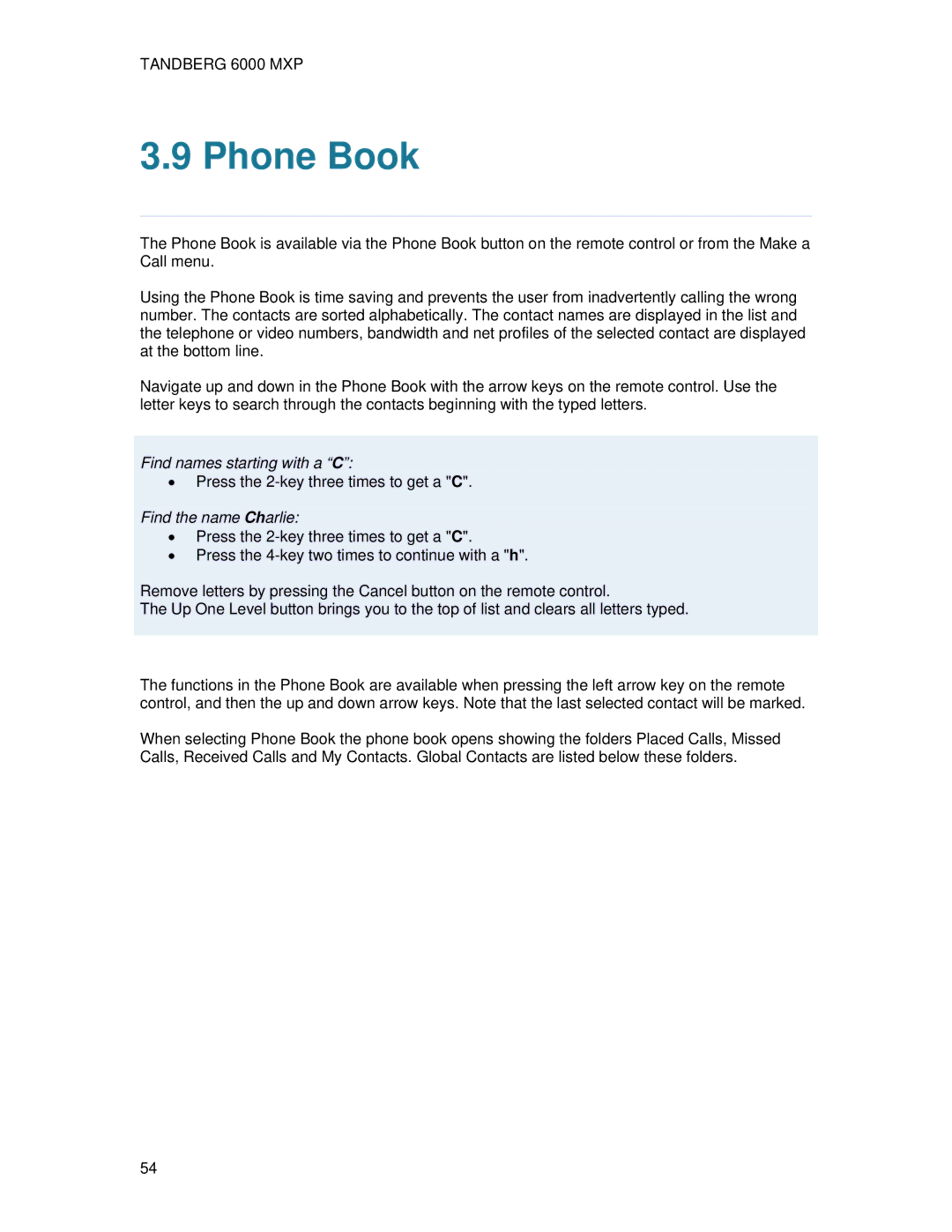 TANDBERG 6000 MXP user manual Phone Book, Find the name Charlie 