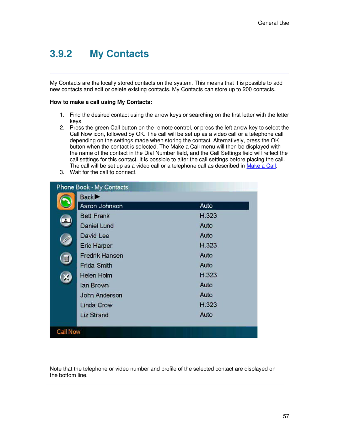 TANDBERG 6000 MXP user manual How to make a call using My Contacts 