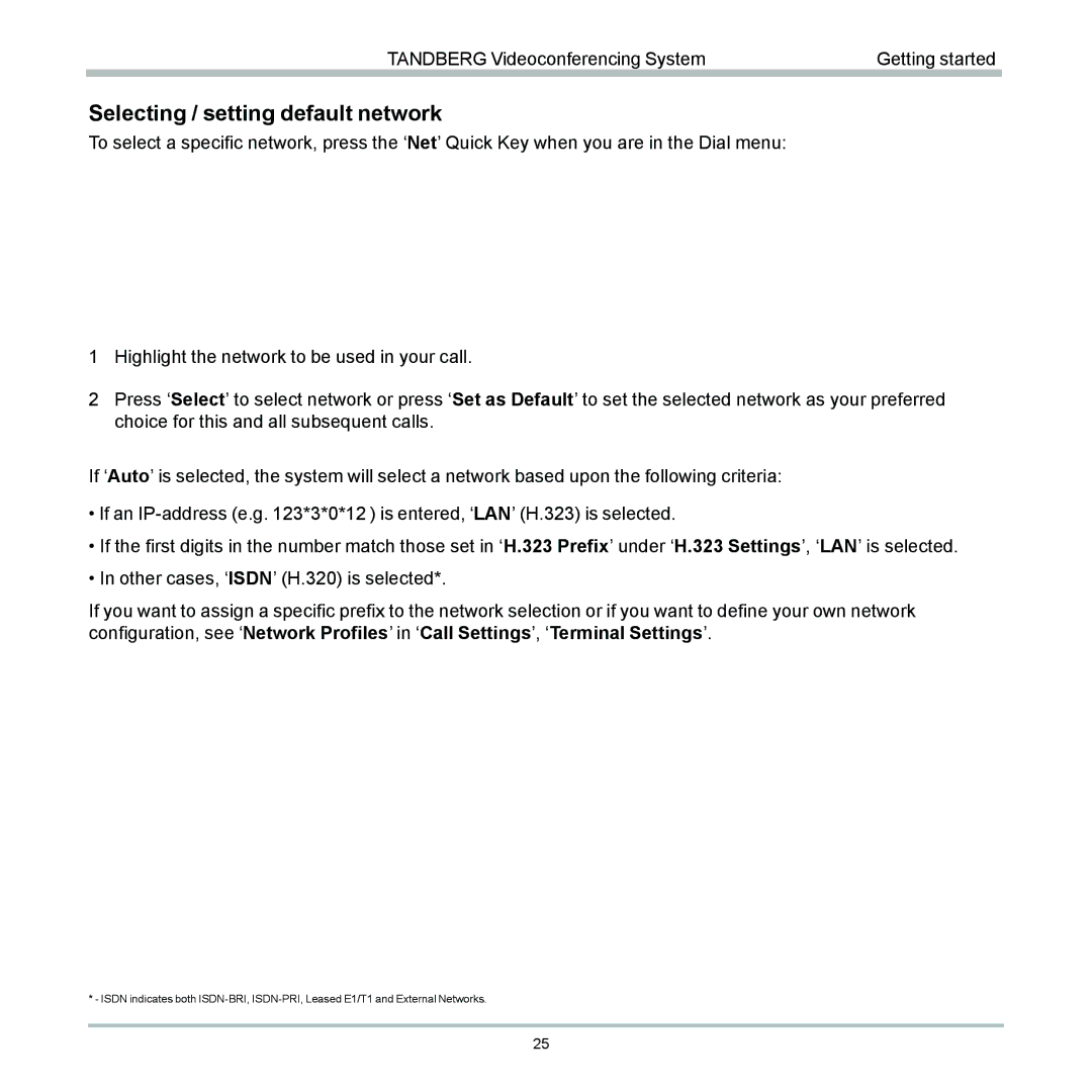 TANDBERG 6000 user manual Selecting / setting default network 