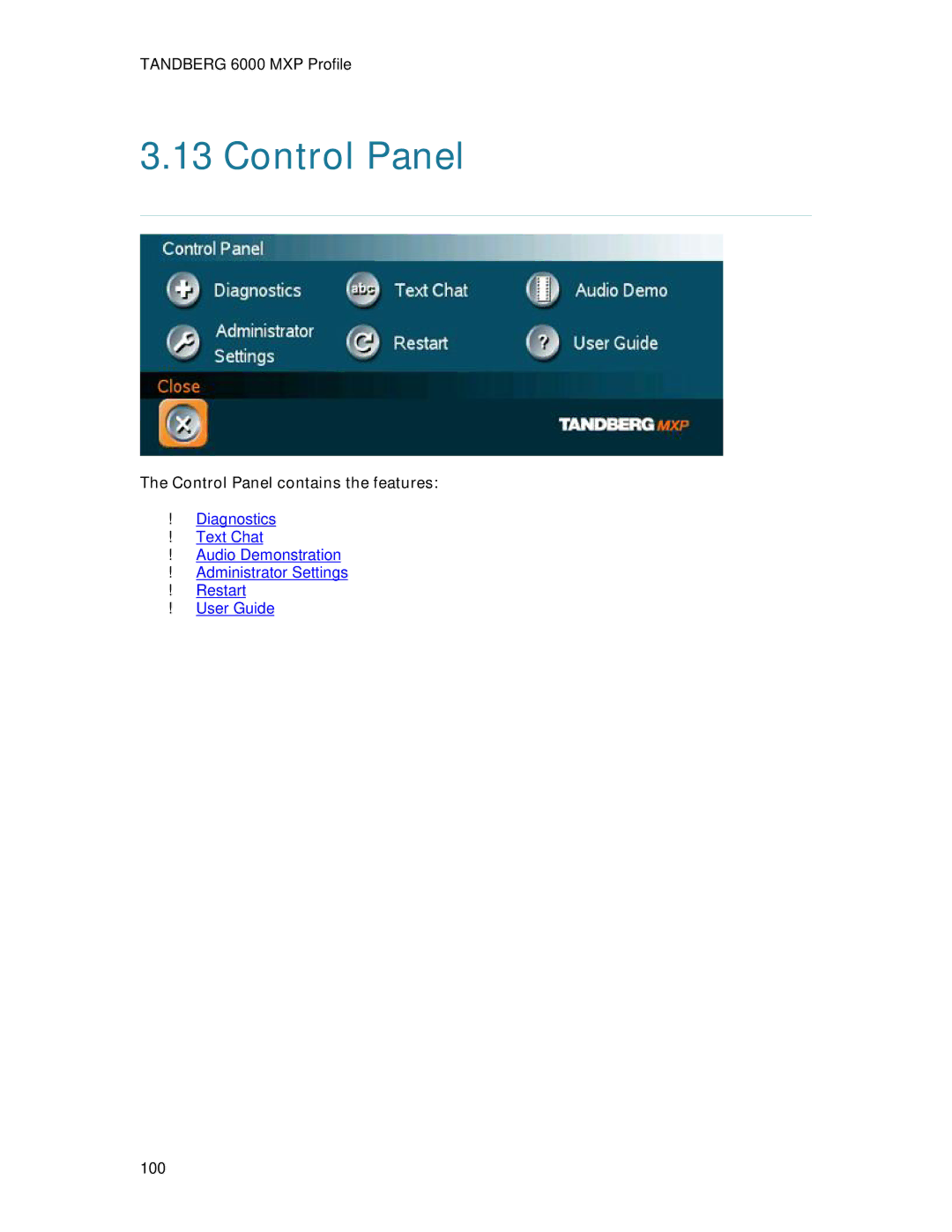 TANDBERG 6000MXP user manual Control Panel contains the features 