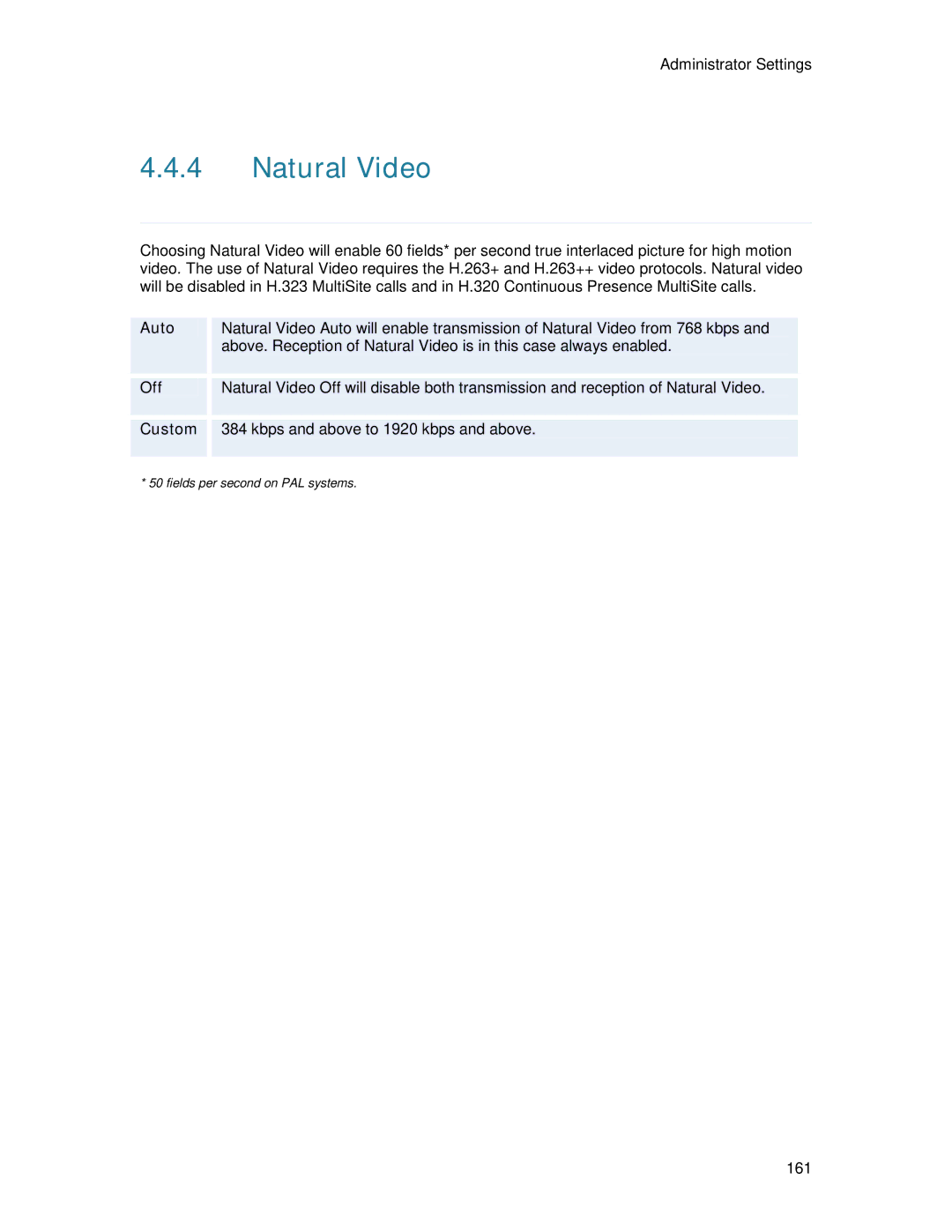 TANDBERG 6000MXP user manual Natural Video, Custom 