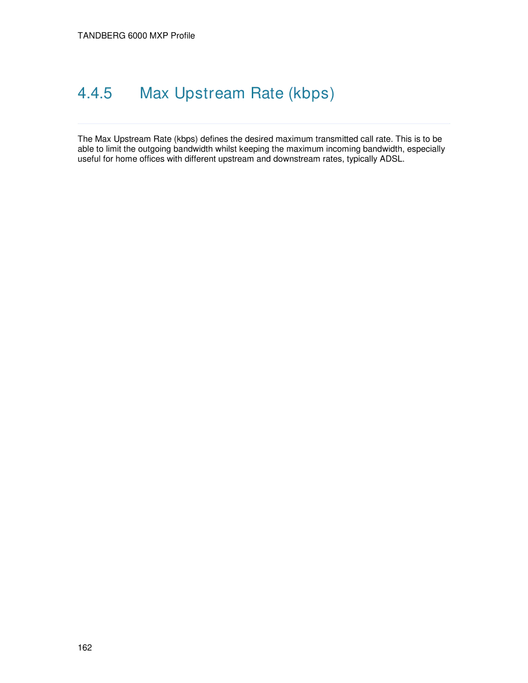 TANDBERG 6000MXP user manual Max Upstream Rate kbps 