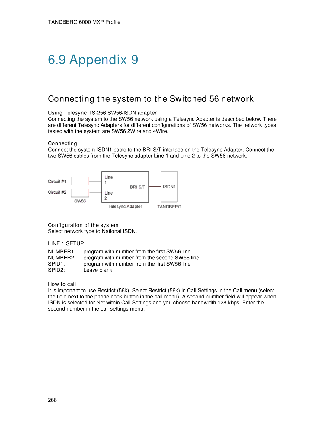 TANDBERG 6000MXP user manual Using Telesync TS-256 SW56/ISDN adapter, Connecting, How to call 